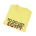 thumbnail image 4 of Inspiring Vacations To Do List Egypt Travel Tourism Gag Pun Funny Egypt Sarcasm Novelty Traveling Men Women  Unisex Softstyle T-Shirt, 4 of 4