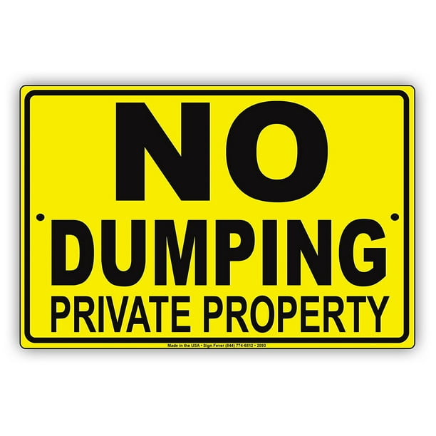 NO DUMPING Private Property Restriction Caution Warning Notice Aluminum
