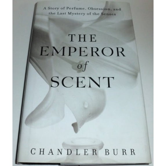 Pre-Owned The Emperor of Scent: A Story of Perfume, Obsession, and the Last Mystery of the Senses (Hardcover) 0375507973 9780375507977