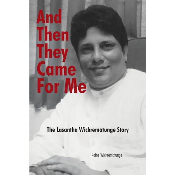 And Then They Came for Me: The Lasantha Wickrematunge Story (Paperback)