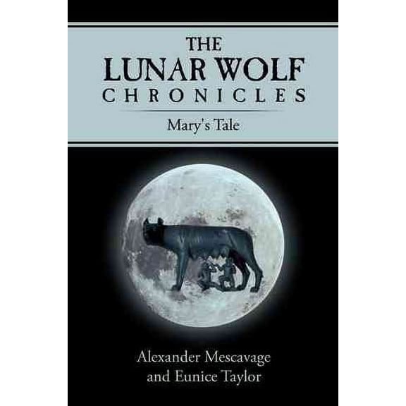 The Lunar Wolf Chronicles (Paperback)
