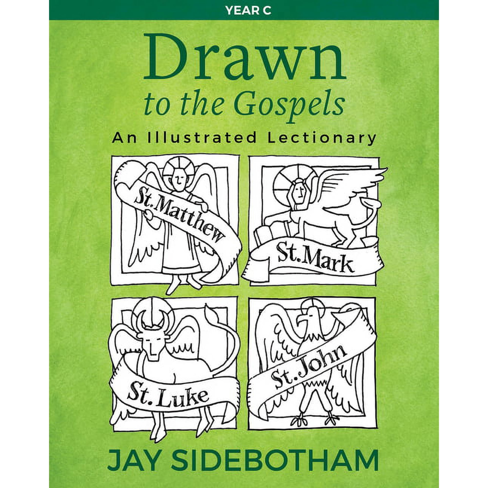 Drawn to the Gospels Drawn to the Gospels: An Illustrated Lectionary (Year C) Book 1 (Paperback)