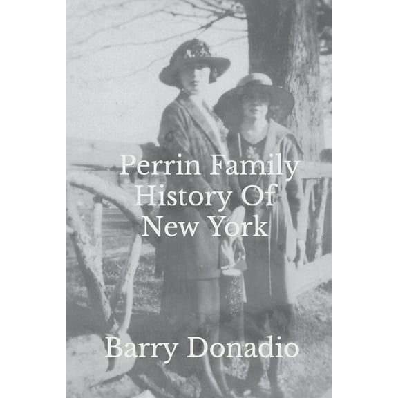Perrin Family History Of New York, (Paperback)