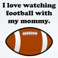 thumbnail image 2 of CafePress - I Love Watching Football With My Mommy Body Suit - Baby Light Bodysuit, Size Newborn - 24 Months, 2 of 4