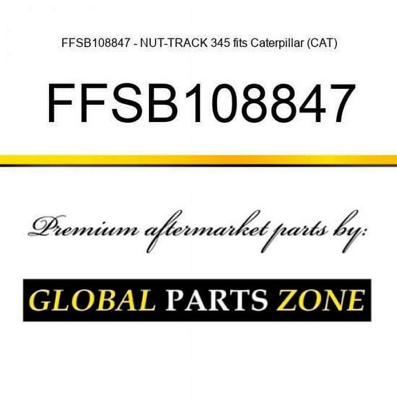 FFSB108847 - NUT-TRACK 345 fits Caterpillar (CAT)