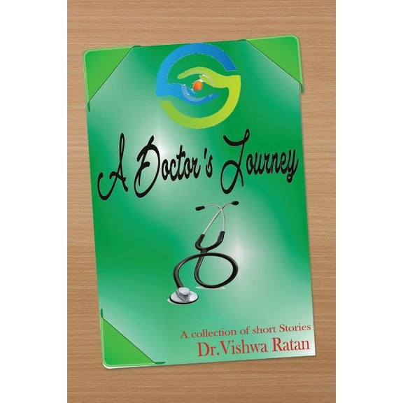 A Doctor's Journey : A Collection of Short Stories (Paperback)