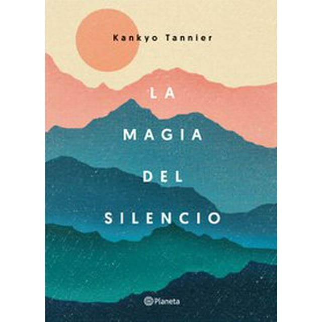 Libro La Magia del Silencio PLANETA MEXICO KANKYO TANNIER
