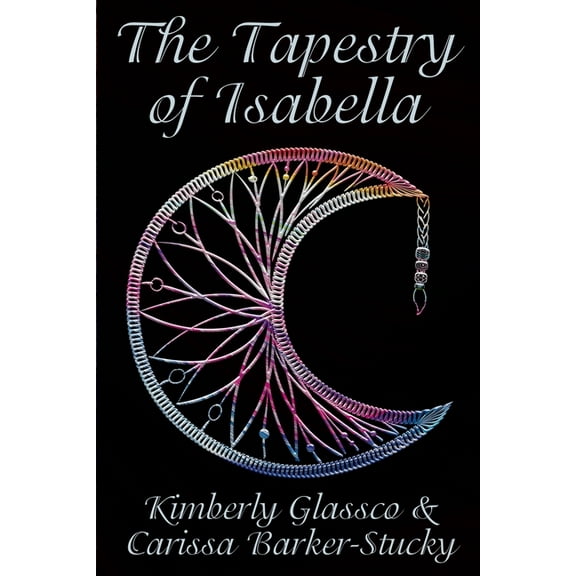 Chronicles of the Children The Tapestry of Isabella, Book 2, (Paperback)