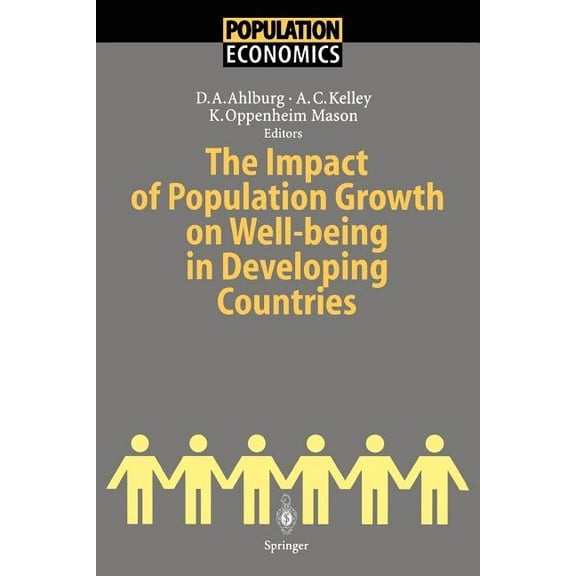 Population Economics The Impact of Population Growth on Well-Being in Developing Countries, (Paperback)