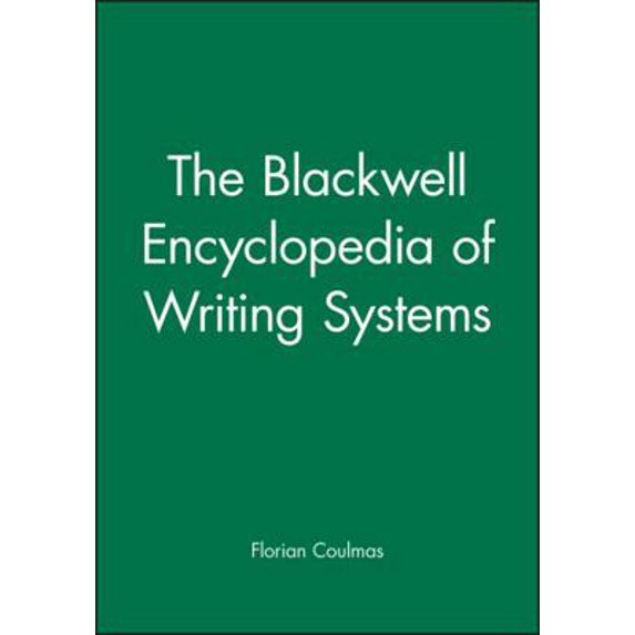 Pre-Owned The Blackwell Encyclopedia of Writing Systems (Paperback) 063121481X 9780631214816