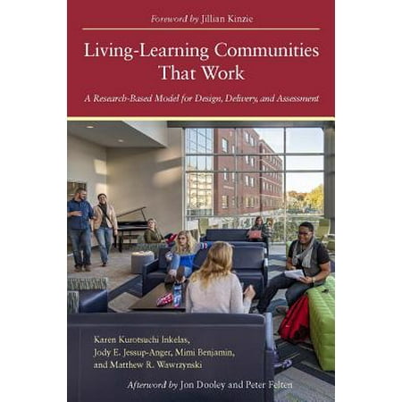 Living Learning Communities That Work A Research Based Model For Design Delivery And Assessment - 