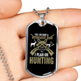 thumbnail image 2 of Retirement Plan Is Hunting Necklace Stainless Steel or 18k Gold Dog Tag 24" Chain, 2 of 8
