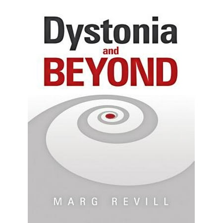 Dystonia and Beyond - eBook (Best Exercise For Dystonia)