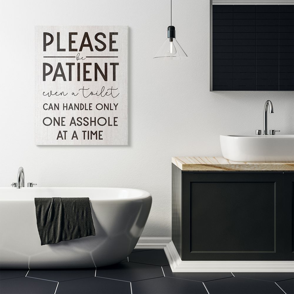 Stupell Industries Please Be Patient Funny Bathroom Wood Texture Word Design Canvas Wall Art by Daphne Polselli