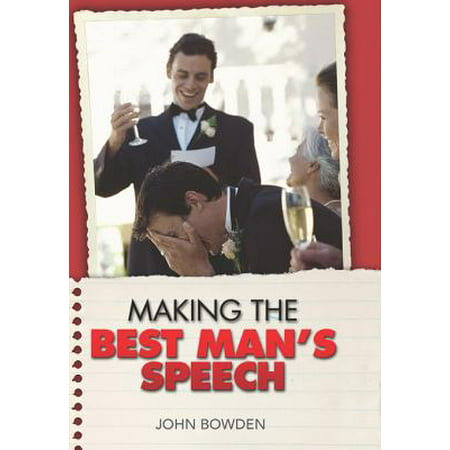 Making the Best Man's Speech - eBook (Best Man Speech For 2nd Marriage)