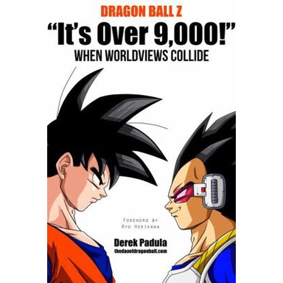 Pre-Owned Dragon Ball Z It's Over 9,000! When Worldviews Collide (Hardcover) 1943149054 9781943149056
