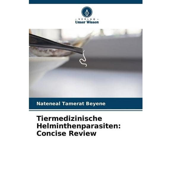 Tiermedizinische Helminthenparasiten: Concise Review, (Paperback)