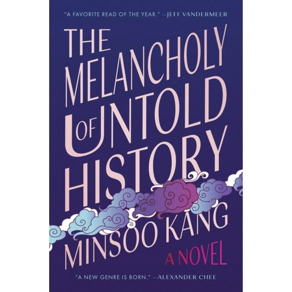 The Melancholy of Untold History: A Novel (Paperback)