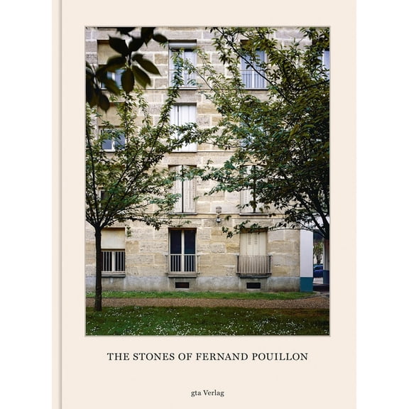 The Stones of Fernand Pouillon : An Alternative Modernism in French Architecture (Hardcover)