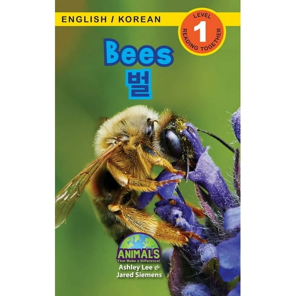 Animals That Make a Difference! Bilingua Bees / 벌: Bilingual (English / Korean) (영어 / 한국어) Animals That Make a Differen, Book 2, (Hardcover)