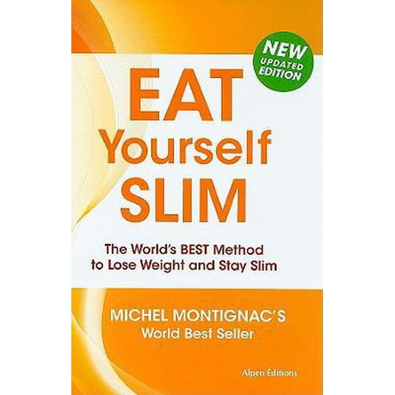 Pre-Owned Eat Yourself Slim: The World's Best Method to Lose Weight and Stay Slim (Hardcover) 2359340387 9782359340389