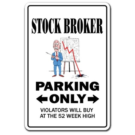 Stock Broker Decal | Indoor/Outdoor | Funny Home Décor for Garages, Living Rooms, Bedroom, Offices | SignMission Parking Wall Street Bonds Gift Investment Investor Market Decal Wall Plaque (Best Stock Options Brokers)