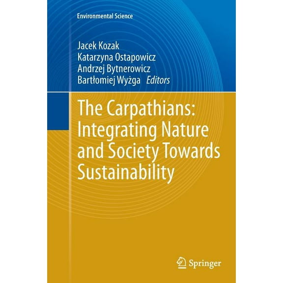 The Carpathians: Integrating Nature and Society Towards Sustainability, (Paperback)