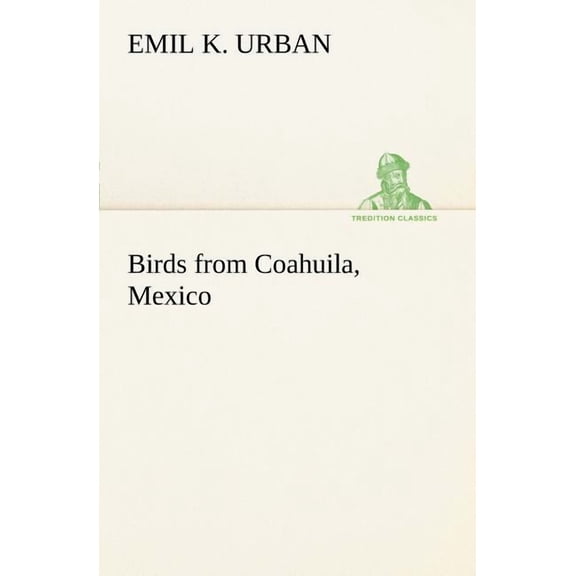 Birds from Coahuila, Mexico (Paperback)