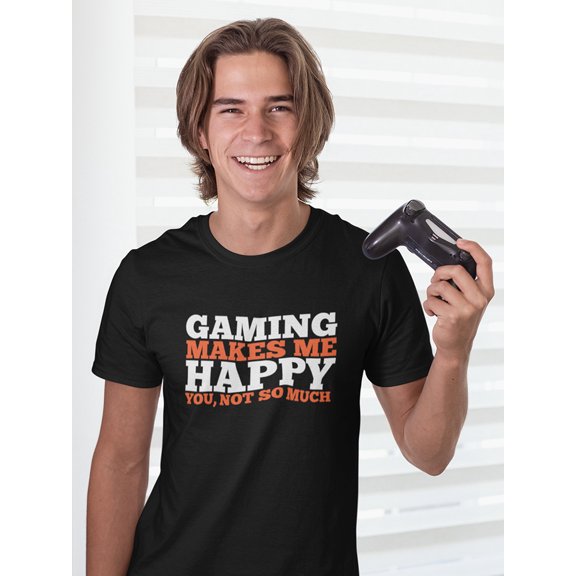 Gaming Makes Me Happy You, Not So Much  Graphic Men Black T-Shirt, Male 3X-Large