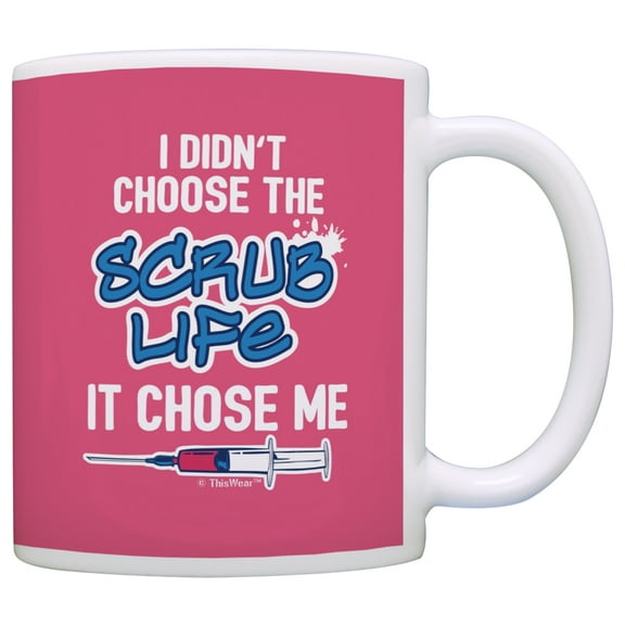 ThisWear Graduation Gifts for Nurses I Didn't Choose the Scrub Life It Chose Me Nursing School Gifts Nurse Gifts Funny Nurse Gag 11 ounce Coffee Mug Pink