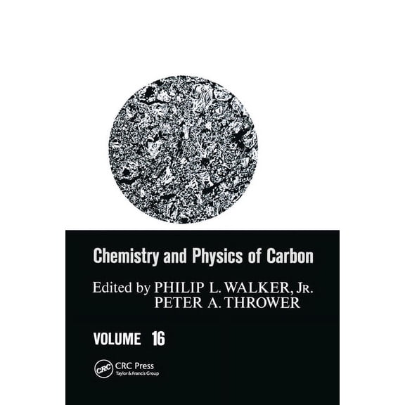 Chemistry and Physics of Carbon Chemistry & Physics of Carbon: Volume 16, (Hardcover)