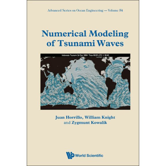 Pre-Owned Numerical Modeling of Tsunami Waves (Hardcover) by Knight Juan Horrillo & William