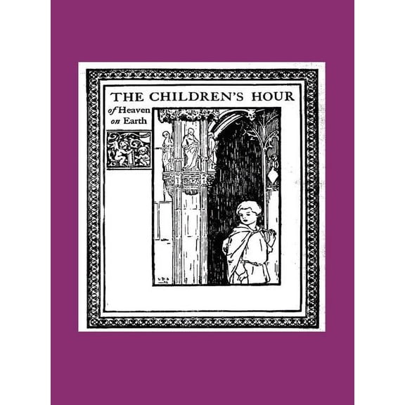 The Children's Hour of Heaven on Earth