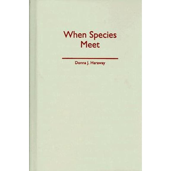 Pre-Owned When Species Meet (Hardcover) 9780816650453