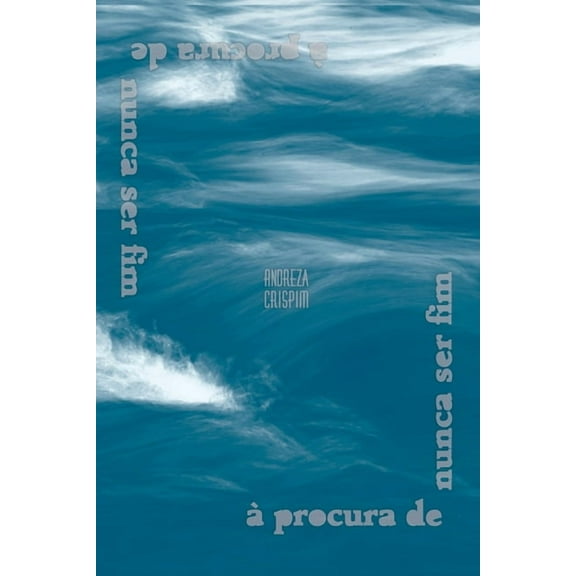 Procura De Nunca Ser Fim, (Paperback)