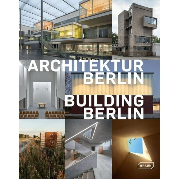 Building Berlin, Vol. 10: The Latest Architecture in and Out of the Capital (Hardcover)