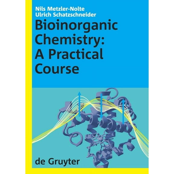 Bioinorganic Chemistry: A Practical Course, (Hardcover)