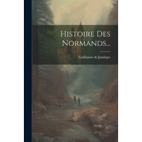 Histoire Des Normands... (Paperback)