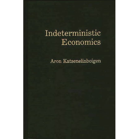 Indeterministic Economics, (Hardcover)