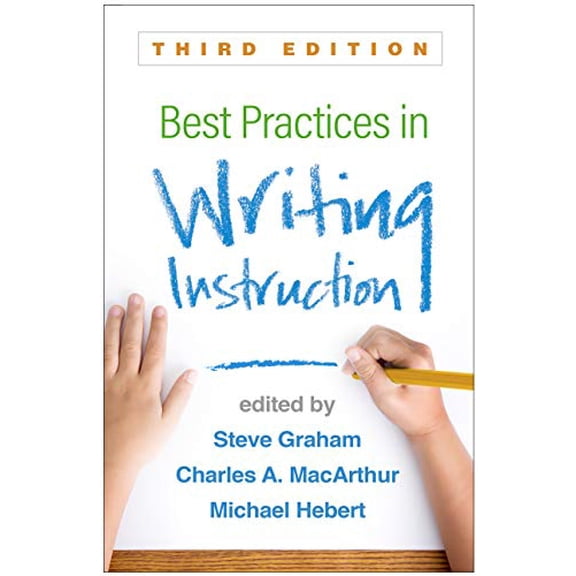 Pre-Owned Best Practices in Writing Instruction [Paperback] Graham, Steve; MacArthur, Charles A. and Hebert, Michael A.