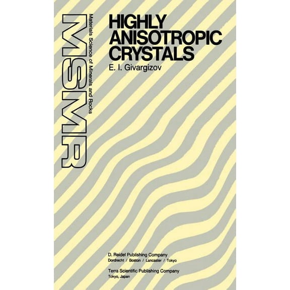Materials Science of Minerals and Rocks Highly Anisotropic Crystals, (Hardcover)