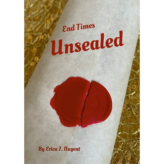 End Times Unsealed, (Paperback)
