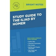 Bright Notes: Study Guide to The Iliad by Homer (Paperback)