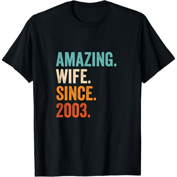 t-shirt Amazing Wife Since 2003 | 21st wedding anniversary 21 years T-ShirtMen and women can wear, black T-shirts, gifts. Age: M,L，XL 2XL, 3XL, 4XL