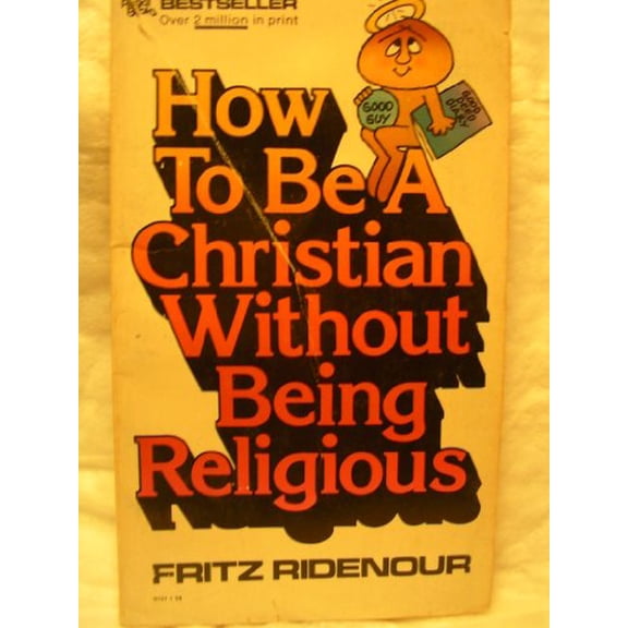 Pre-Owned How to Be a Christian Without Being Religious, 9780830704354, 0830704353, Paperback,