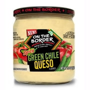 On The Border Spicy Green Chile Queso, 15.5 oz Jar