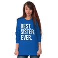 thumbnail image 3 of Best Sister Ever Siblings Family Joke Women's Long Sleeve T Shirt Brisco Brands L, 3 of 6