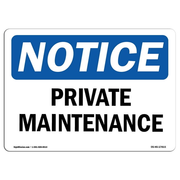 OSHA Notice Sign - Private Maintenance | Decal | Protect Your Business, Construction Site, Warehouse & Shop Area | Made in the USA