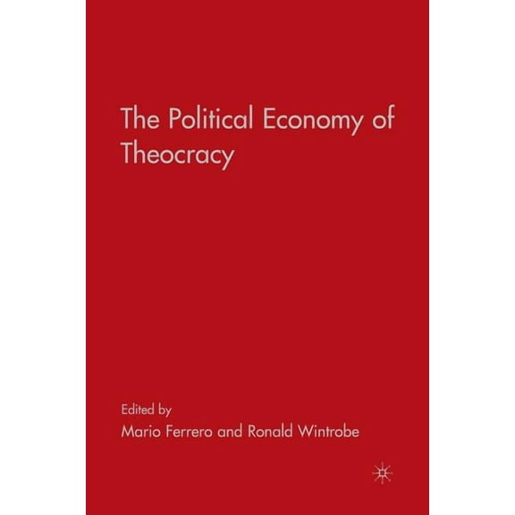 The Political Economy of Theocracy, (Paperback)
