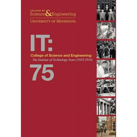 College of Science and Engineering: The Institute of Technology Years (1935-2010), (Hardcover)
